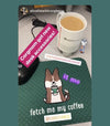 "Fetch Me My Coffee" Corgi Mousepad