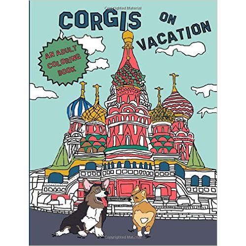 Corgis On Vacation: An Adult Coloring Book