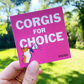 "Corgis for Choice" Large Vinyl Stickers (Pack of 3)