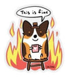 "This is Fine" Tricolor Corgi Clear Stickers (Set of 3)