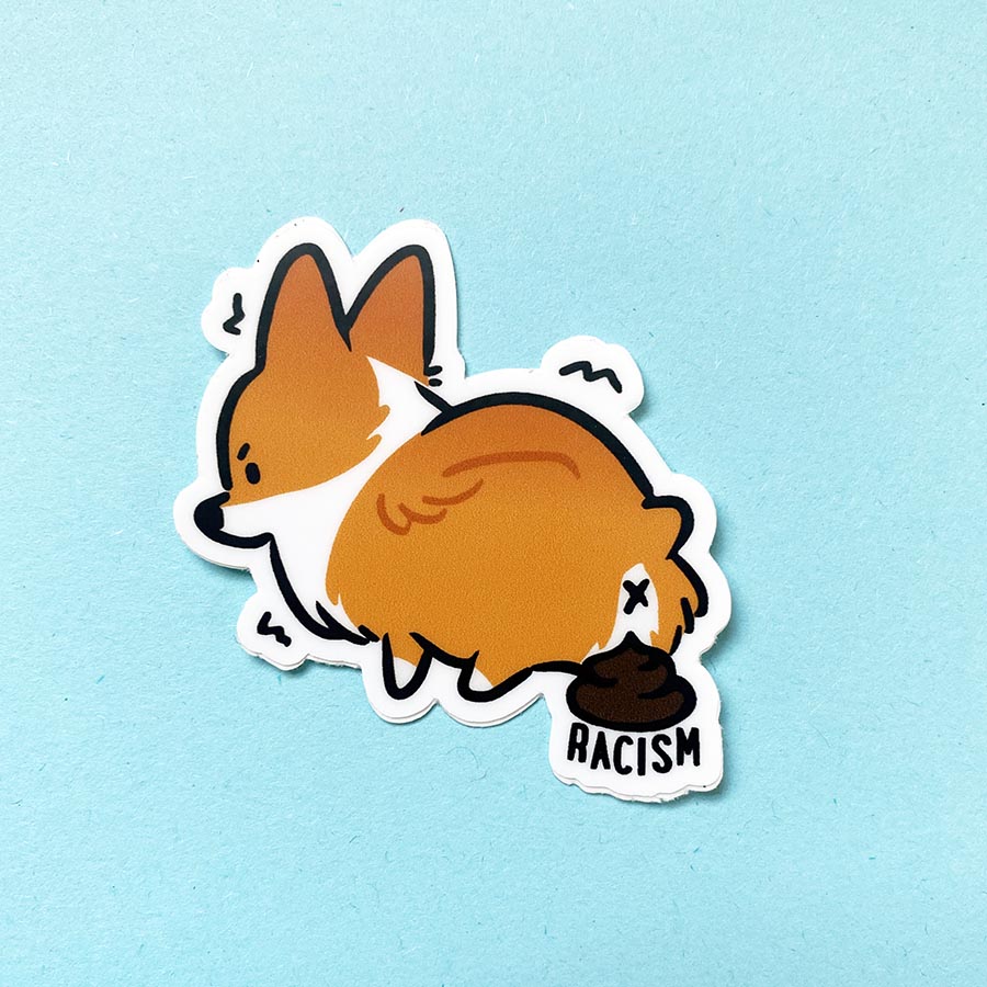 "Poop on Racism" Corgi Vinyl Sticker (Set of 3)