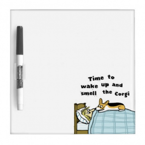 Wake Up Corgi Dry Eraser Whiteboard