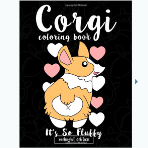 Corgi Coloring Book: It's So Fluffy (Midnight Edition)