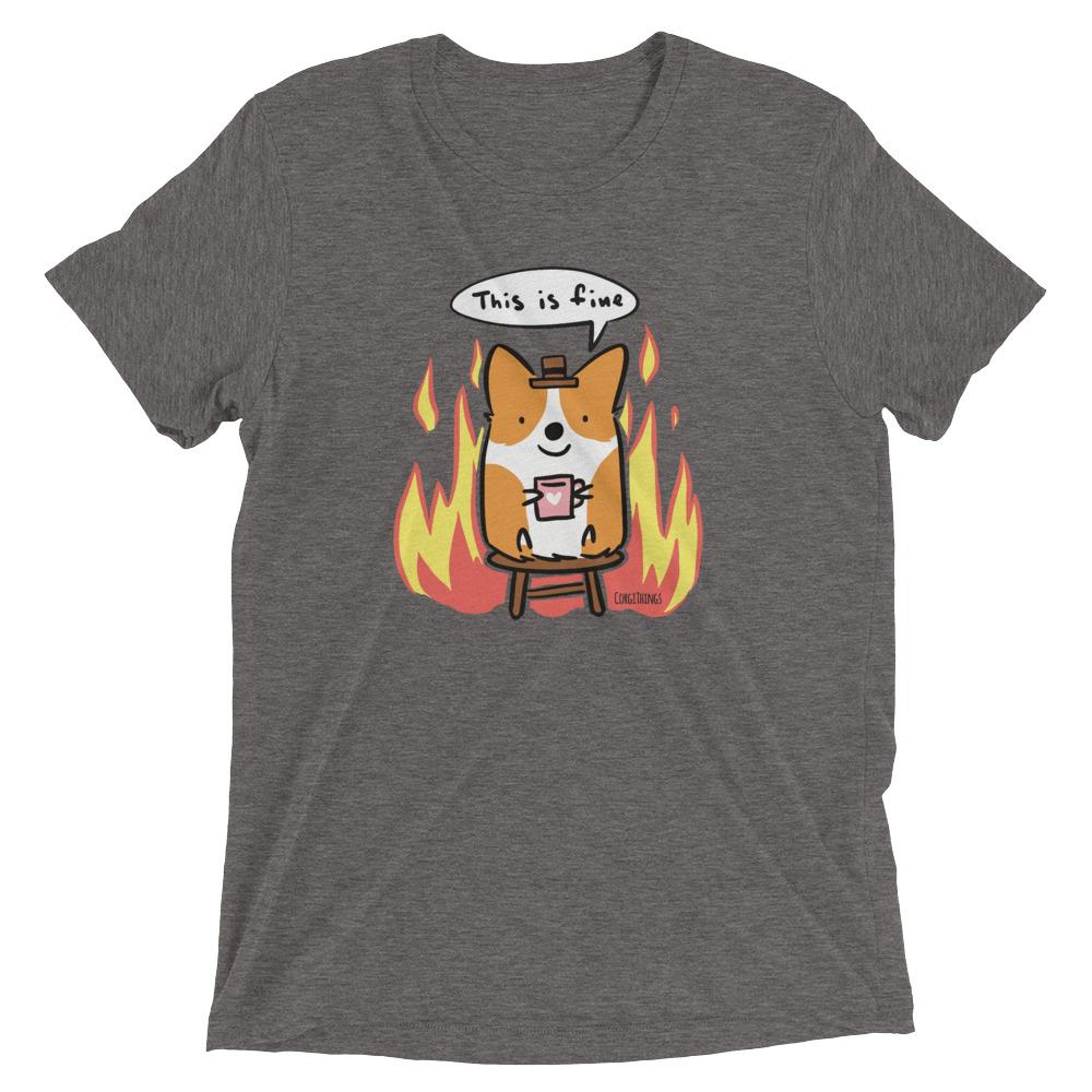 "This is Fine" Corgi T-Shirt